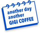 another day another gigi coffee